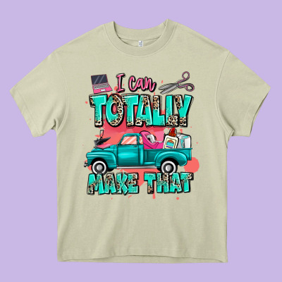 I Can Totally Make That With Truck Heavy Core Tee Designed By Maliassmallbusiness