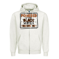 Oatmeal Heather powered by the black women before me Zipper Hoodie - MaliasSmallBusiness