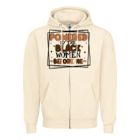 Sandshell powered by the black women before me Zipper Hoodie - MaliasSmallBusiness
