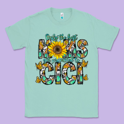 Only The Best Moms Get Promoted To Cici Classic Tee Designed By Cowhidedigitalart