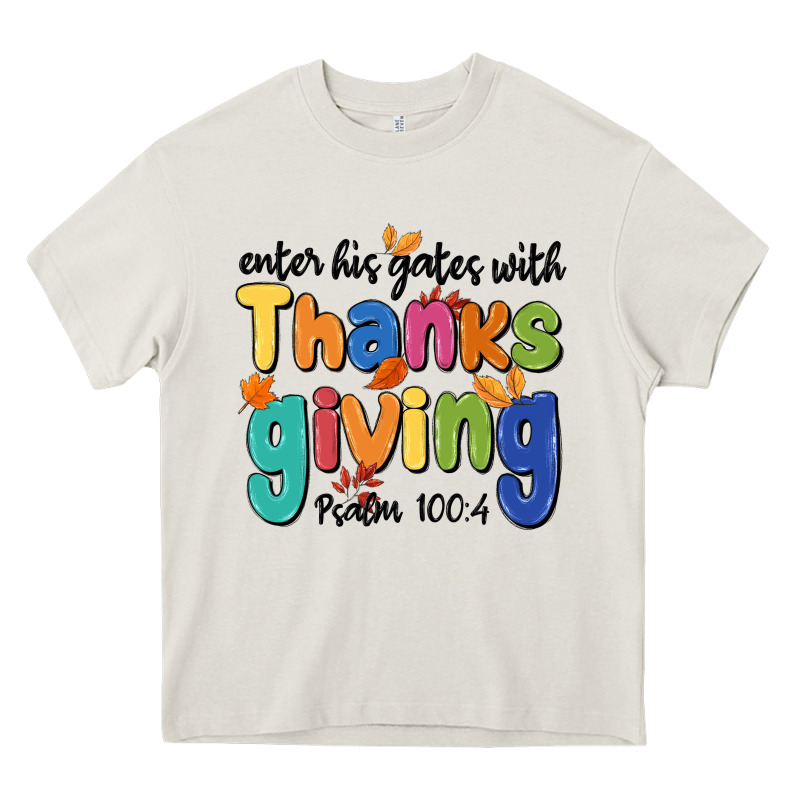 Enter His Gates With Thanksgiving Psalm 100 4 Heavy Core Tee by MaliasSmallBusiness | Teevron