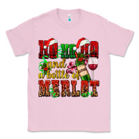Bubblegum Pink ho ho ho and a bottle of merlot Classic Tee - AdoDesignShop