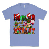 Colony Blue ho ho ho and a bottle of merlot Classic Tee - AdoDesignShop