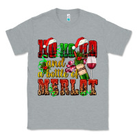 Ho Ho Ho And A Bottle Of Merlot Classic Tee | Teevron