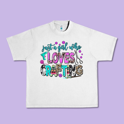 Just A Girl Who Loves Crafting Urban Heavy Tee Designed By Adodesignshop