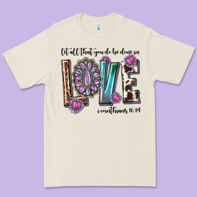 Western Let All That You Do Be Done In Love With G Premium Tee Designed By Texasbilliewilder