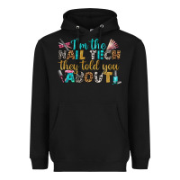 Black i'm the nail tech they told you about bbs Heavyweight Hoodie - BundleAndBundleShop