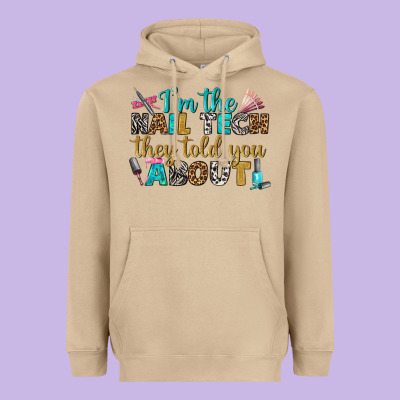 I'm The Nail Tech They Told You About Bbs Heavyweight Hoodie Designed By Bundleandbundleshop