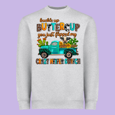 Buckle Up Buttercup You Just Flipped My Crazy Heif Heavyweight Sweatshirt Designed By Adodesignshop