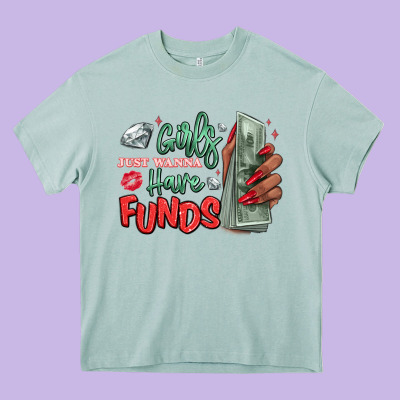 Girls Just Wanna Have Funds Heavy Core Tee Designed By Maliassmallbusiness