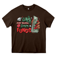 Chocolate Brown girls just wanna have funds Heavy Core Tee - MaliasSmallBusiness