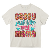 Cream sassy just like my mama Heavy Core Tee - MaliasSmallBusiness