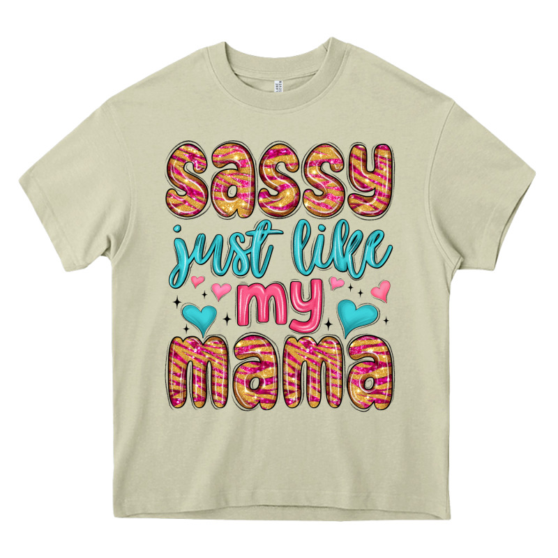 Sassy Just Like My Mama Heavy Core Tee by MaliasSmallBusiness | Teevron
