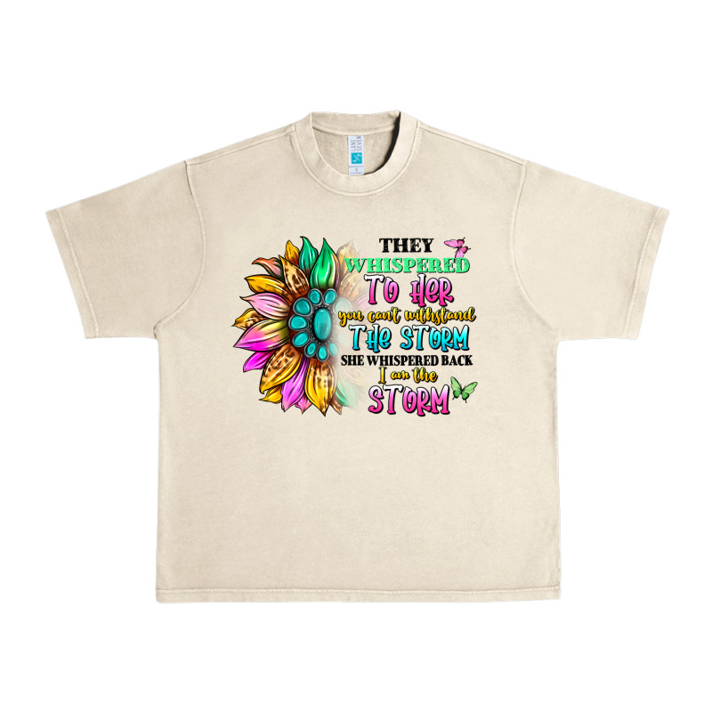 They Whispered To Her You Can't Withstand The Stor Urban Heavy Tee by Artiststas | Teevron