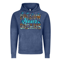 Follow Your Dreams Vintage Hoodie | Teevron