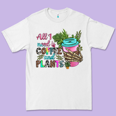 All I Need Is Coffee And Plants Premium Tee Designed By Texasbilliewilder