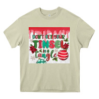 Mossy don't get your tinsel in a tangle Heavy Core Tee - MaliasSmallBusiness