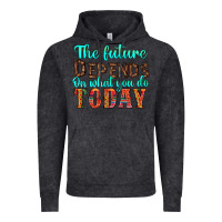 Vintage Black the future on what you do today Vintage Hoodie - HRA Design Shop
