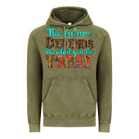 Vintage Olive the future on what you do today Vintage Hoodie - HRA Design Shop