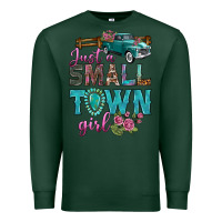 Sports Green Just A Small Town Girl With Truck Premium Sweatshirt - BundleAndBundleShop