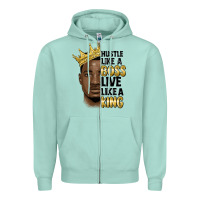Seafoam hustle like a boss live like a king malia Zipper Hoodie - MaliasSmallBusiness