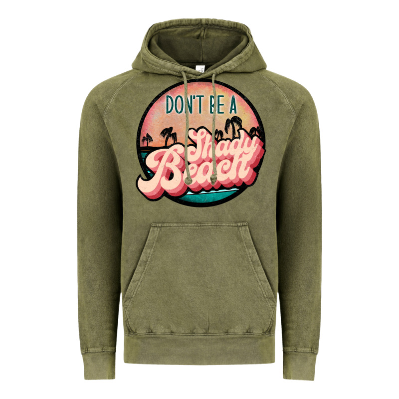 Don't Be A Shady Beach Vintage Hoodie by JahusDesignShop | Teevron