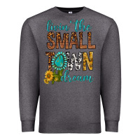 Charcoal Heather Living The Small Town Dream Premium Sweatshirt - BundleAndBundleShop