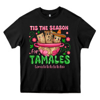 Tis The Season For Tamales Tama La La La Heavy Core Tee | Teevron