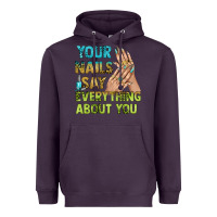 Your Nails Say Everything About You Bbs Heavyweight Hoodie | Teevron
