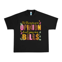 Black the thing is your opinion dont pay my bills Urban Heavy Tee - AdoDesignShop