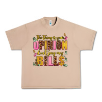 Burro the thing is your opinion dont pay my bills Urban Heavy Tee - AdoDesignShop