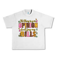 Lunar Rock the thing is your opinion dont pay my bills Urban Heavy Tee - AdoDesignShop