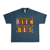 Midnight Navy the thing is your opinion dont pay my bills Urban Heavy Tee - AdoDesignShop