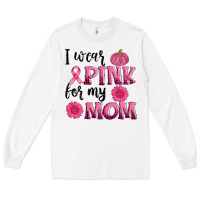 White i wear pink for my mom sunlower and pumpkin Long Sleeve Tee - AdoDesignShop