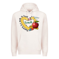 Pale Pink teaching is a work of heart Premium Hoodie - JahusDesignShop