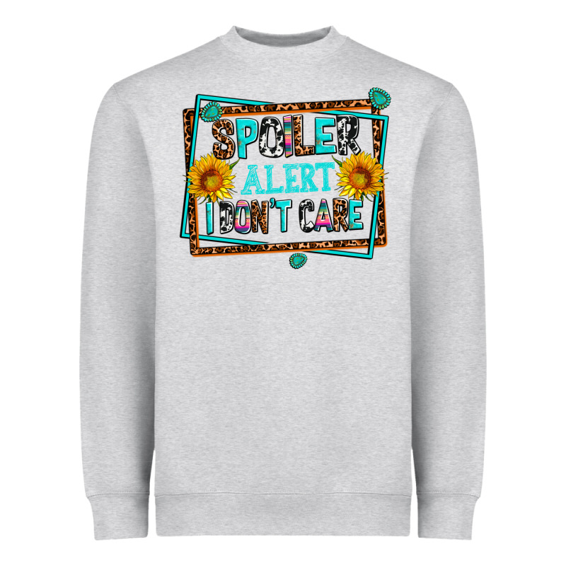 Spoiler Alert I Dont Care Heavyweight Sweatshirt by AdoDesignShop | Teevron
