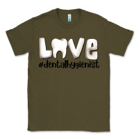 Army Green love dental hygienist Classic Tee - AdoDesignShop