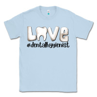Dusty Blue love dental hygienist Classic Tee - AdoDesignShop
