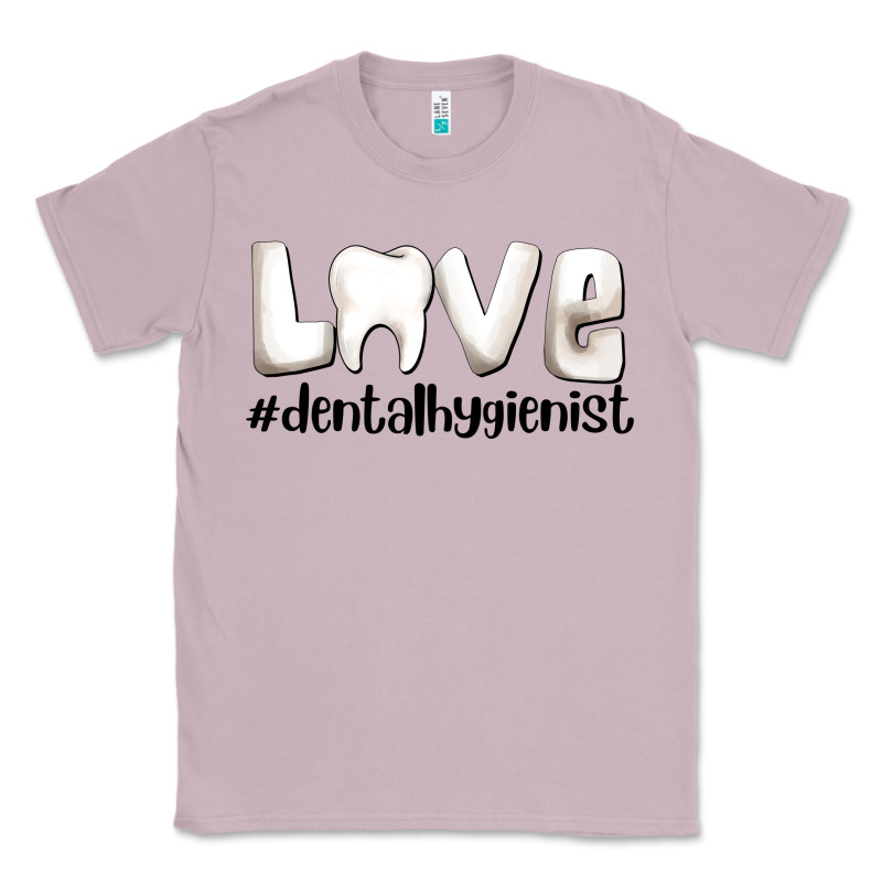 Love Dental Hygienist Classic Tee by AdoDesignShop | Teevron
