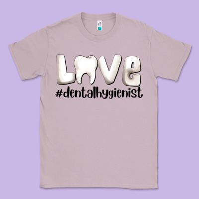 Love Dental Hygienist Classic Tee Designed By Adodesignshop