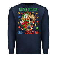 Navy Dead Inside But Jolly Af Premium Sweatshirt - BundleAndBundleShop