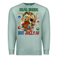 Seafoam Dead Inside But Jolly Af Premium Sweatshirt - BundleAndBundleShop