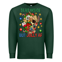 Sports Green Dead Inside But Jolly Af Premium Sweatshirt - BundleAndBundleShop