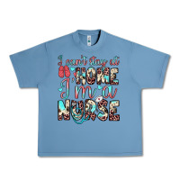Pebble Blue i can’t stay at home i’m a nurse Urban Heavy Tee - JahusDesignShop