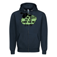 Navy he left the 99 to come for me Zipper Hoodie - MaliasSmallBusiness