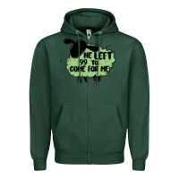 Sports Green he left the 99 to come for me Zipper Hoodie - MaliasSmallBusiness