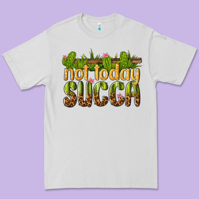 Premium Tee not today succa