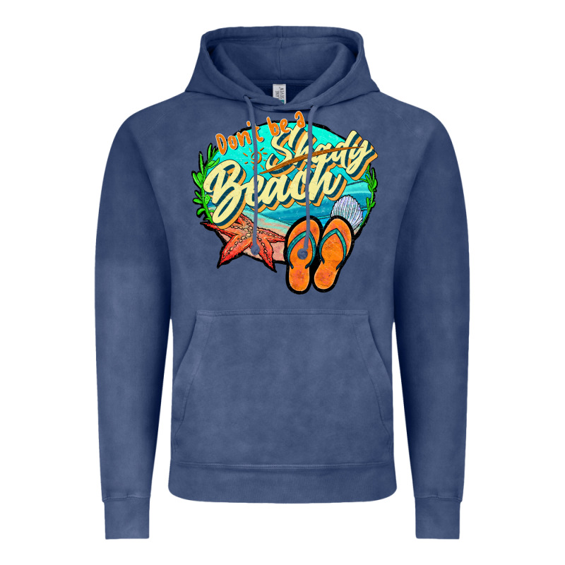 Dont Be A Shady Beach 2 Vintage Hoodie by JahusDesignShop | Teevron