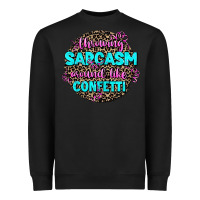 Black throwing sarcasm around like confetti Heavyweight Sweatshirt - AdoDesignShop