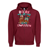 Burgundy relax we're all crazy it's not competition Zipper Hoodie - MaliasSmallBusiness